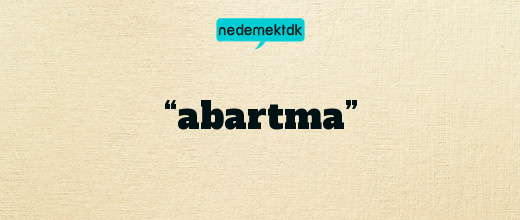 “abartma”