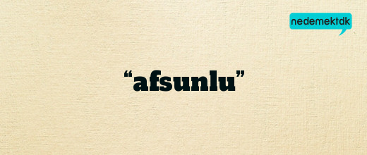 “afsunlu”