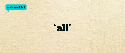 “ali”