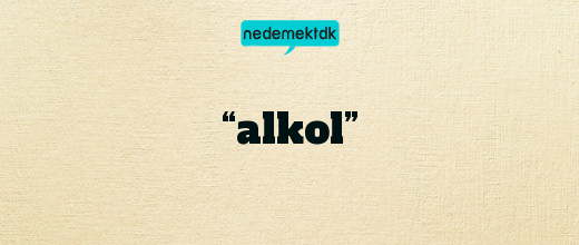 “alkol”