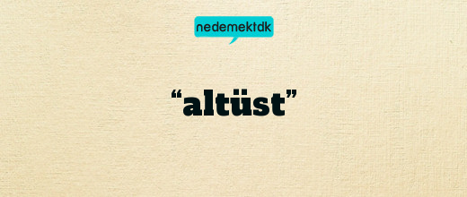 “altüst”