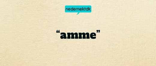 “amme”