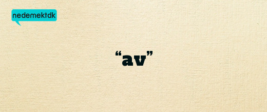 “av”