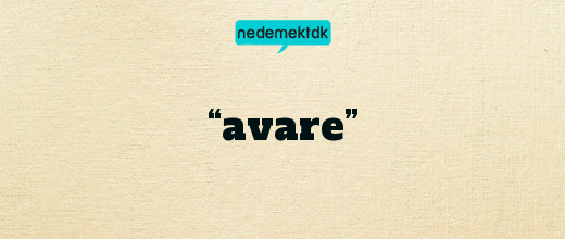 “avare”