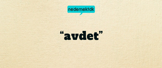 “avdet”