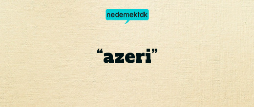 “azeri”