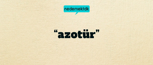 “azotür”