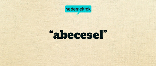 “abecesel”