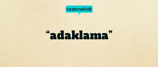 “adaklama”