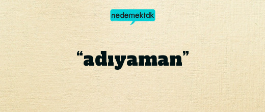 “adıyaman”