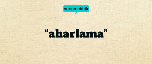 “aharlama”