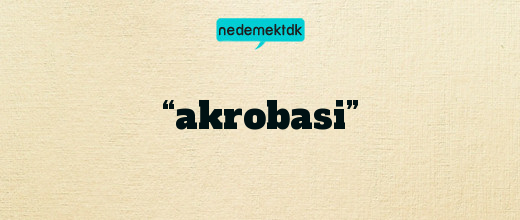 “akrobasi”