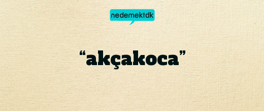 “akçakoca”