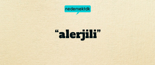 “alerjili”