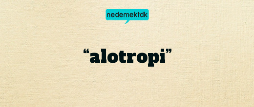 “alotropi”