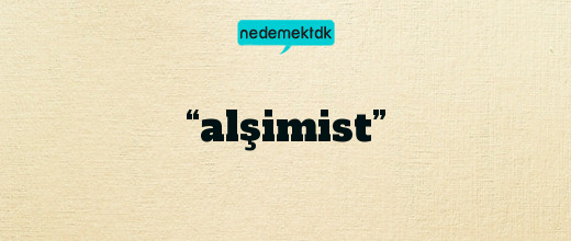 “alşimist”