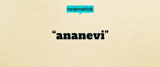 “ananevi”