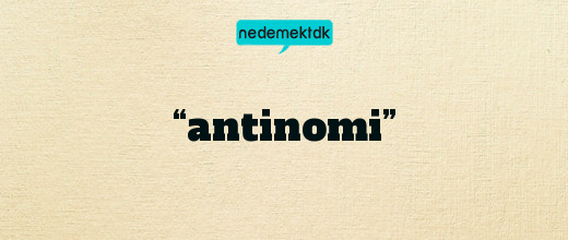 “antinomi”