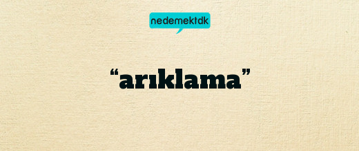 “arıklama”