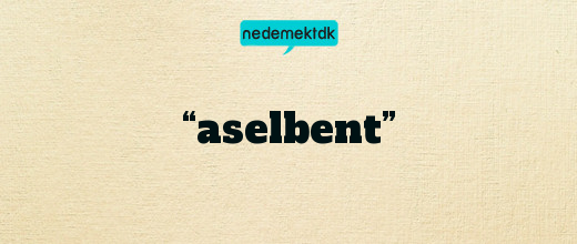 “aselbent”