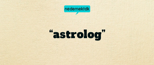 “astrolog”