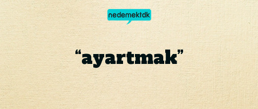 “ayartmak”