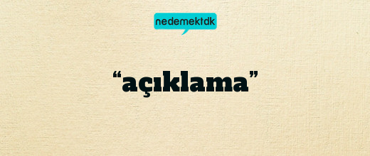 “açıklama”