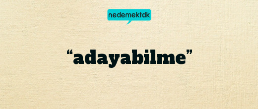 “adayabilme”