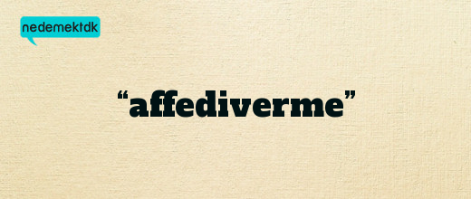 “affediverme”