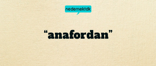 “anafordan”