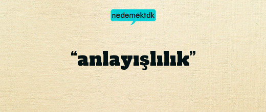 “anlayışlılık”