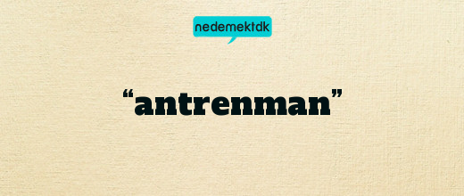 “antrenman”