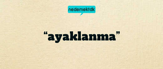 “ayaklanma”