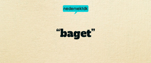 “baget”