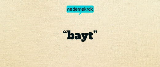 “bayt”