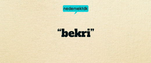 “bekri”