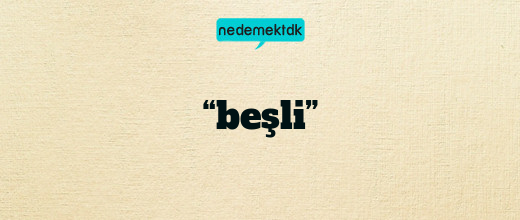 “beşli”