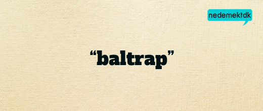 “baltrap”