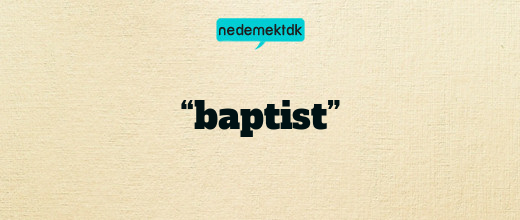 “baptist”