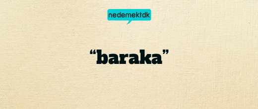 “baraka”