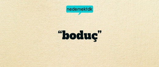 “boduç”