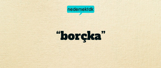 “borçka”