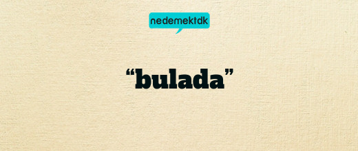 “bulada”