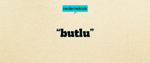 “butlu”