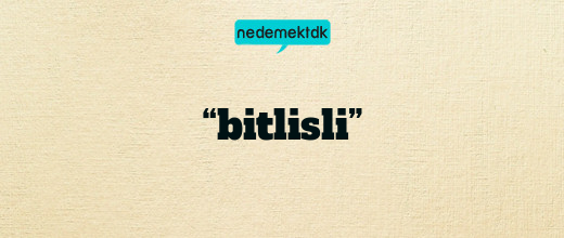 “bitlisli”