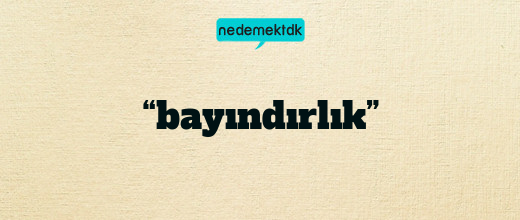 “bayındırlık”