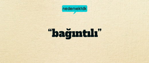 “bağıntılı”