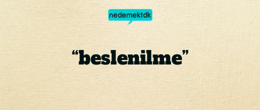 “beslenilme”