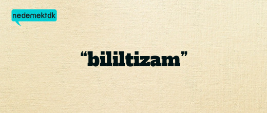 “bililtizam”