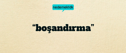 “boşandırma”